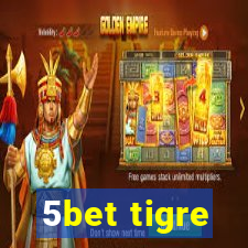 5bet tigre